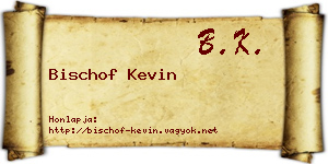 Bischof Kevin névjegykártya